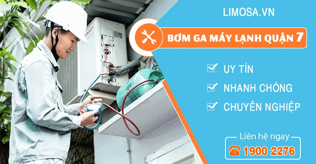 Dịch vụ bơm ga máy lạnh quận 7 Trung tâm Limosa