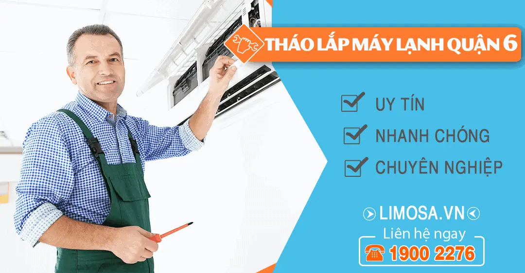 Dịch vụ tháo lắp máy lạnh quận 6 Trung tâm Limosa
