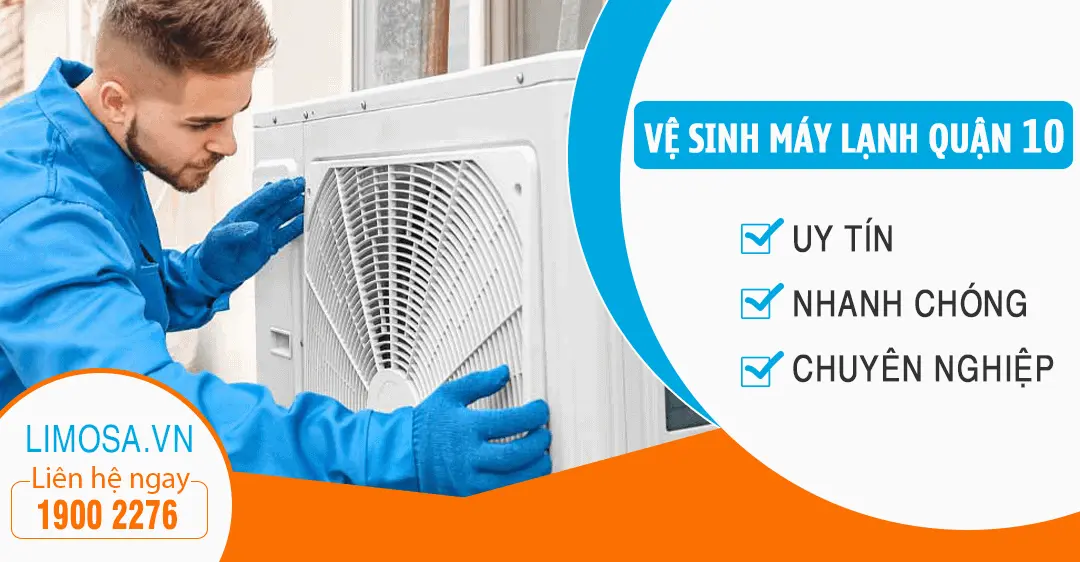 Dịch vụ vệ sinh máy lạnh quận 10 Công ty sửa chữa điện lạnh Limosa