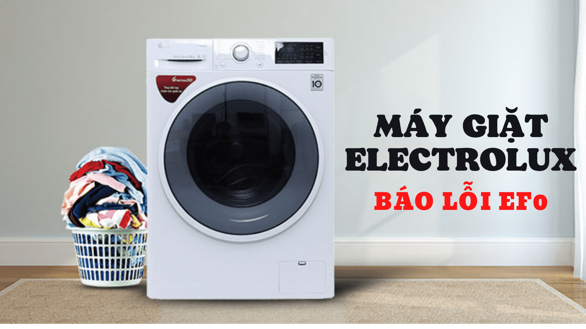 máy giặt electrolux báo lỗi ef0