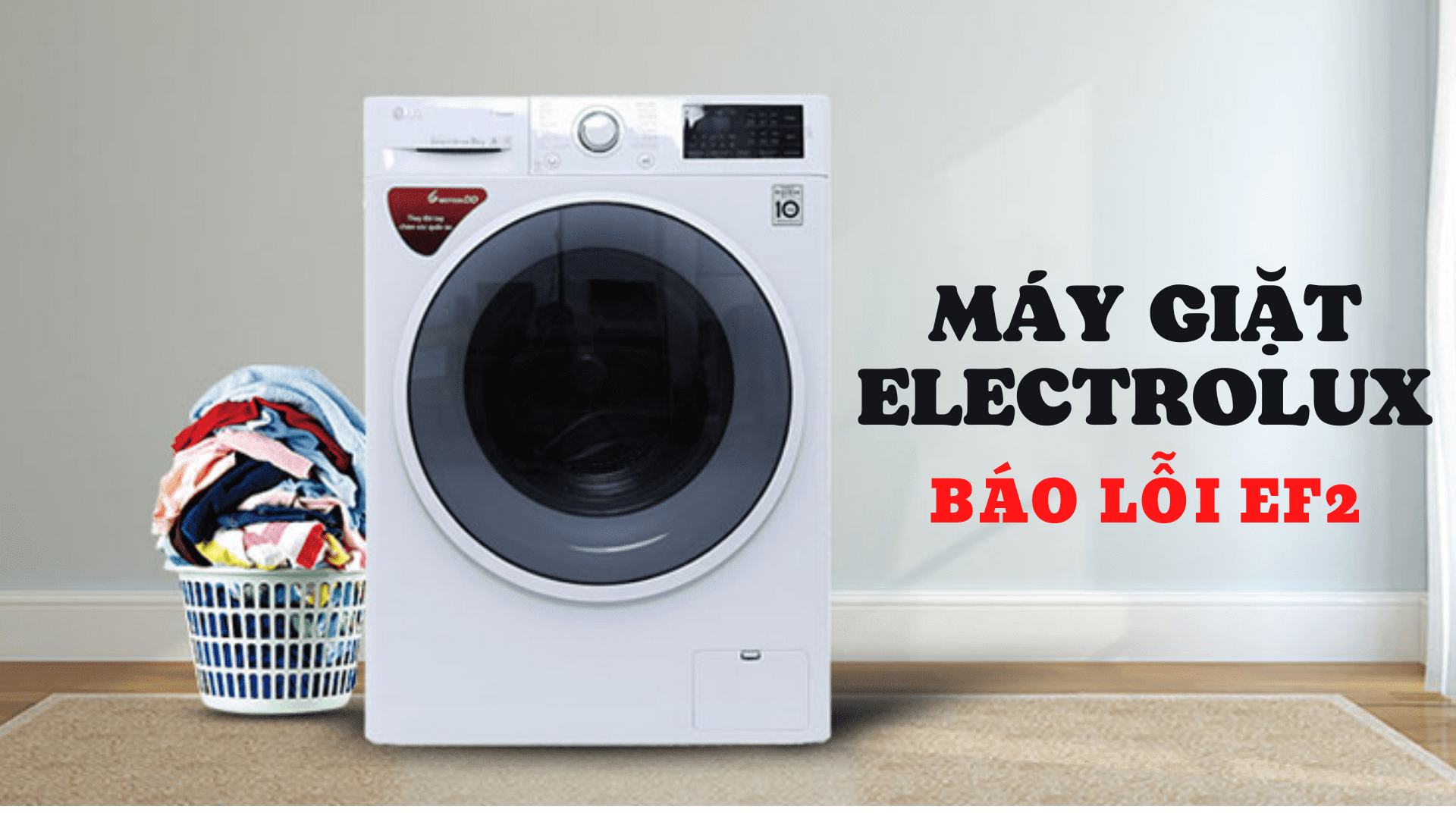 máy giặt electrolux báo lỗi ef2