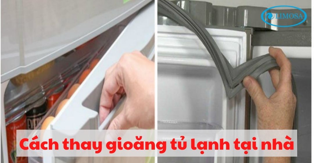 cách thay gioăng tủ lạnh tại nhà