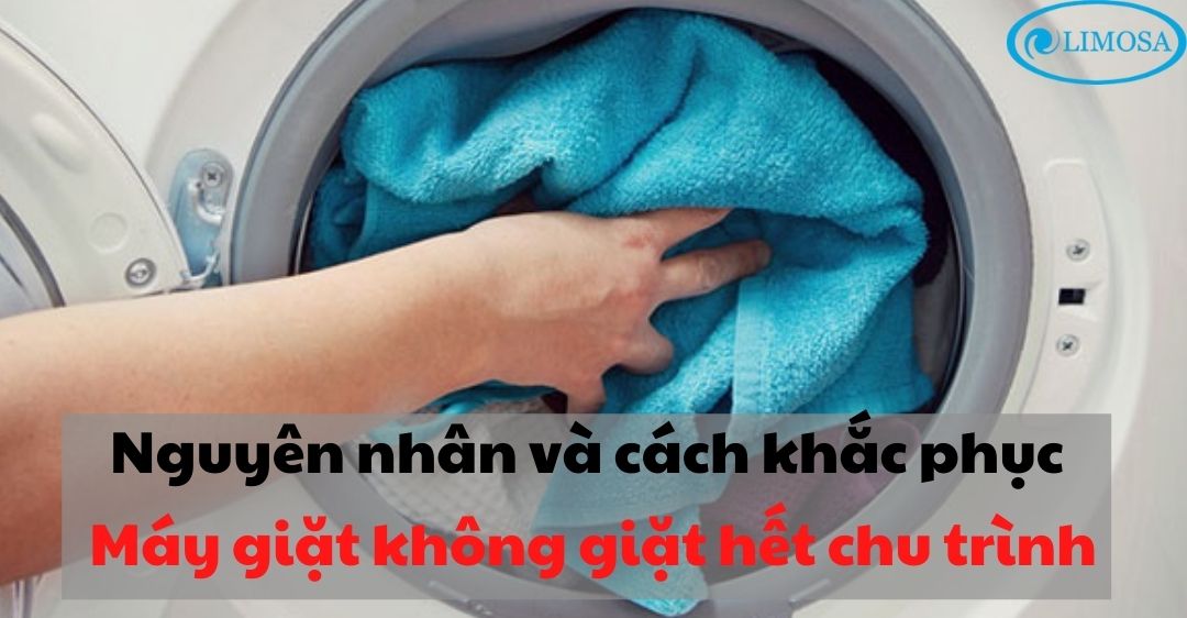 máy giặt không giặt hết chu trình