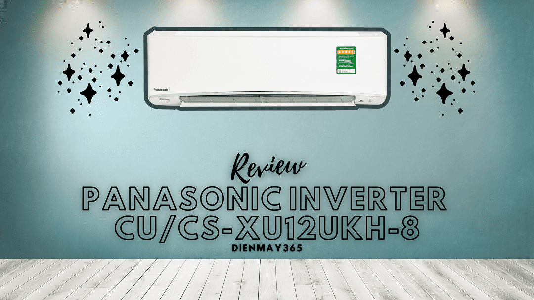 Review máy lạnh Panasonic Inverter 1.5 HP CU/CS-XU12UKH-8
