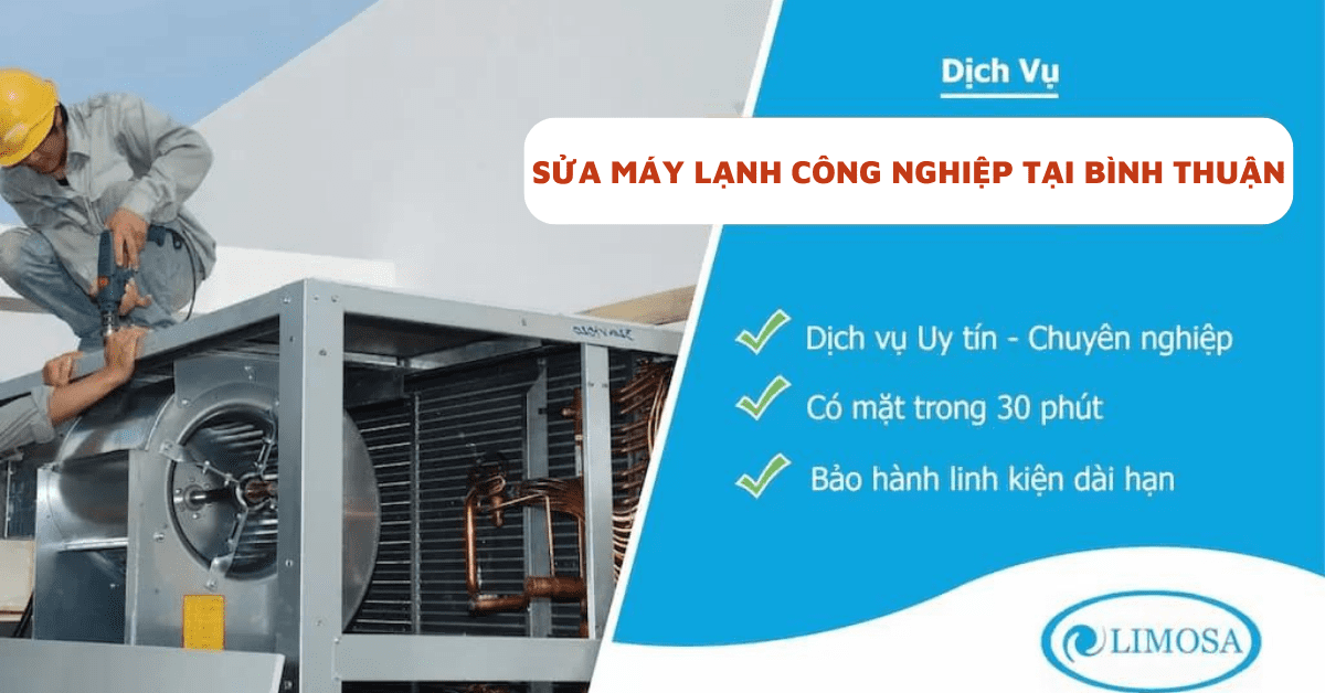 Sửa máy lạnh công nghiệp tại Bình Thuận