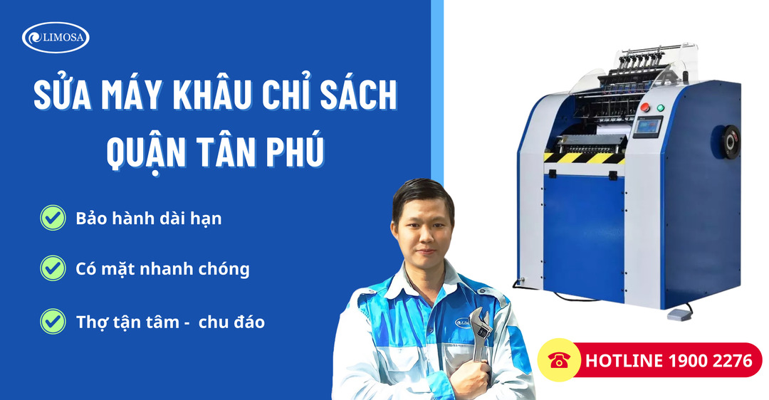 Sửa Máy Khâu Chỉ Sách Quận Tân Phú Limosa