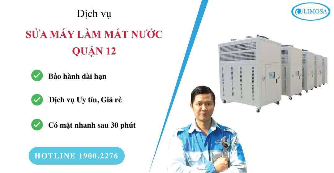 sửa máy làm mát nước quận 12 limosa