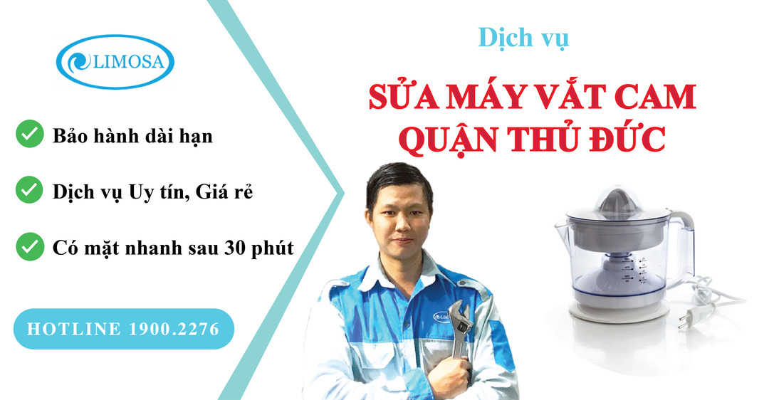 sửa máy vắt cam quận Thủ Đức limosa