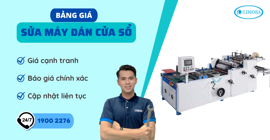 Bảng Giá Sửa Máy Dán Cửa Sổ Limosa