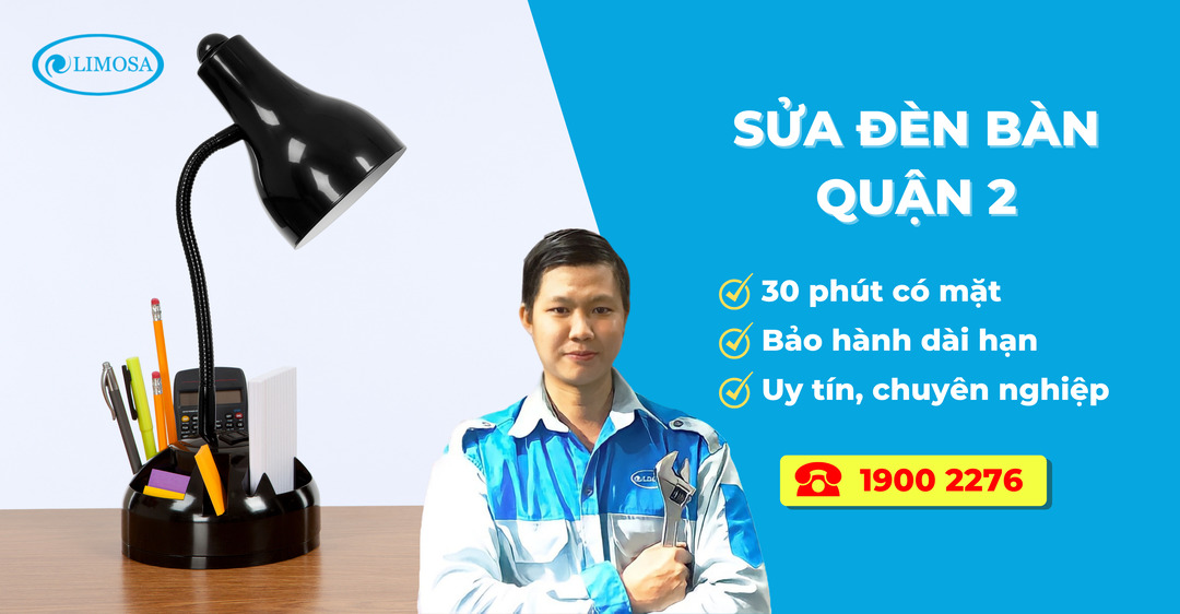 Sửa đèn Bàn Quận 2 Limosa