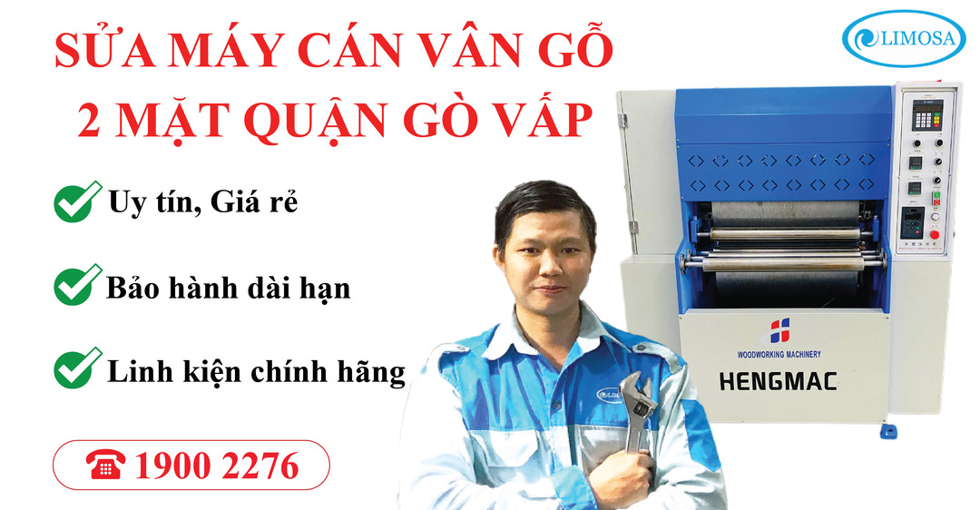 Sửa Máy Cán Vân Gỗ 2 Mặt Quận Gò Vấp Limosa