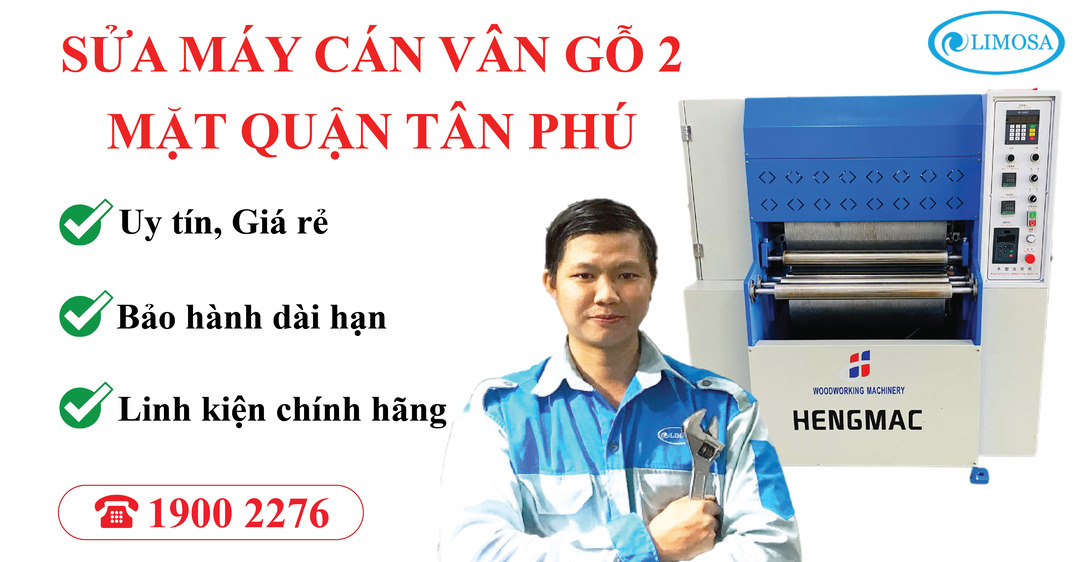 Sửa Máy Cán Vân Gỗ 2 Mặt Quận Tân Phú Limosa