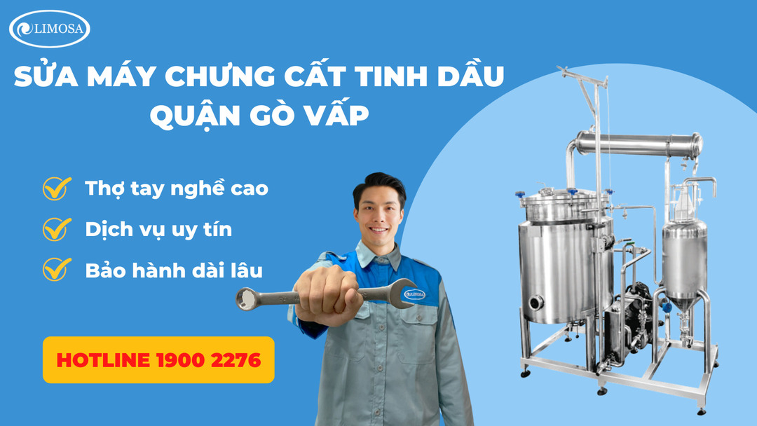 Sửa Máy Chưng Cất Tinh Dầu Quận Gò Vấp Limosa