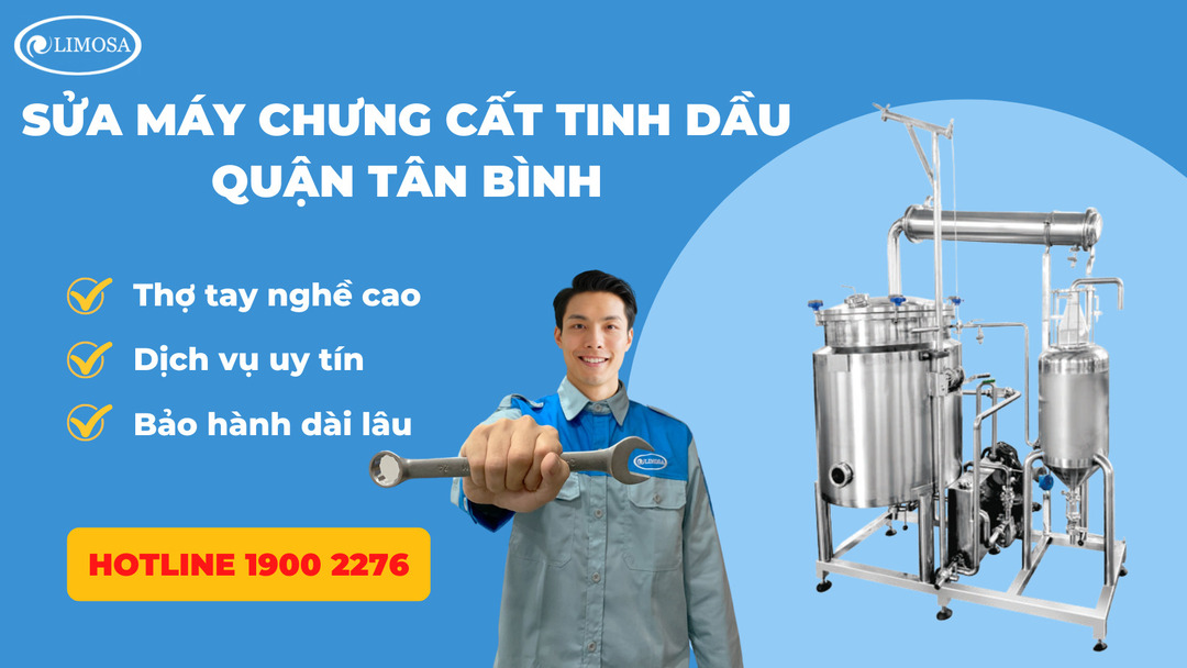 Sửa Máy Chưng Cất Tinh Dầu Quận Tân Bình Limosa