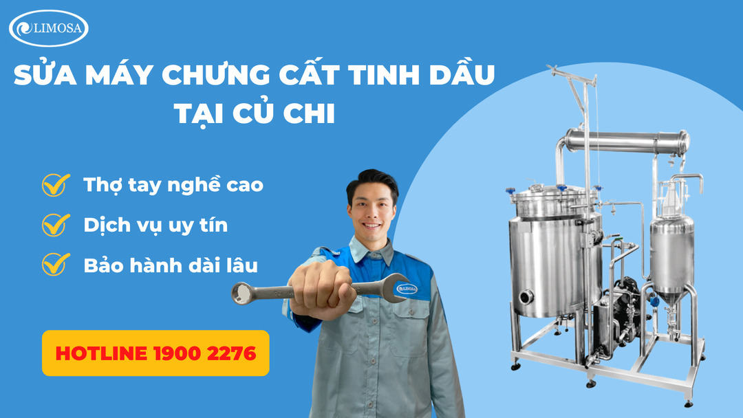 Sửa Máy Chưng Cất Tinh Dầu Tại Củ Chi Limosa