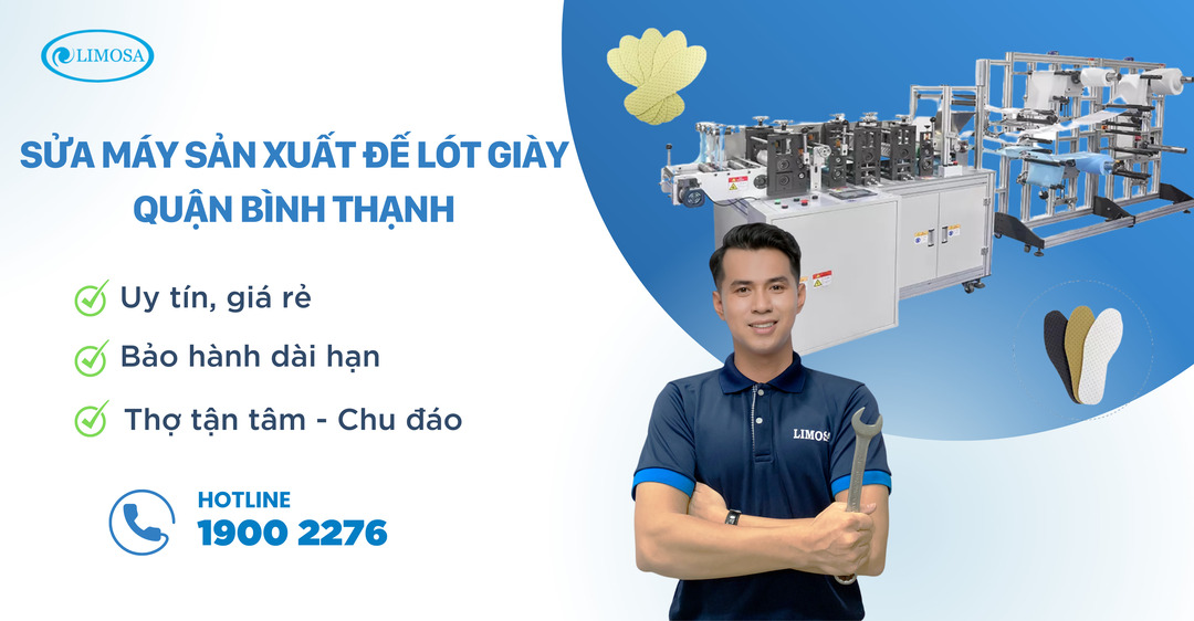 Sửa Máy Sản Xuất Đế Lót Giày Quận Bình Thạnh Limosa