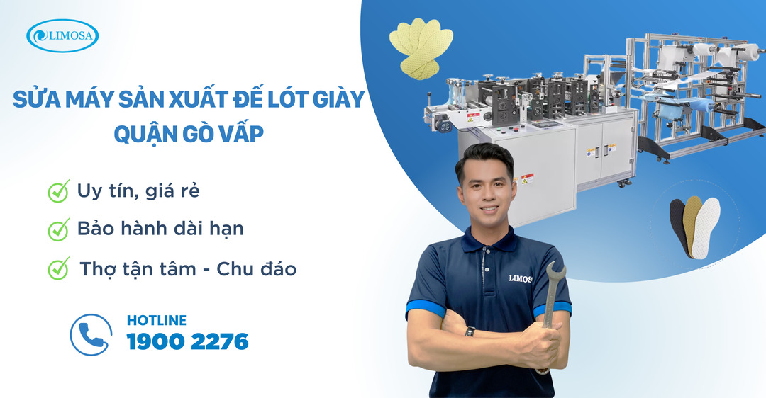 Sửa Máy Sản Xuất Đế Lót Giày Quận Gò Vấp Limosa