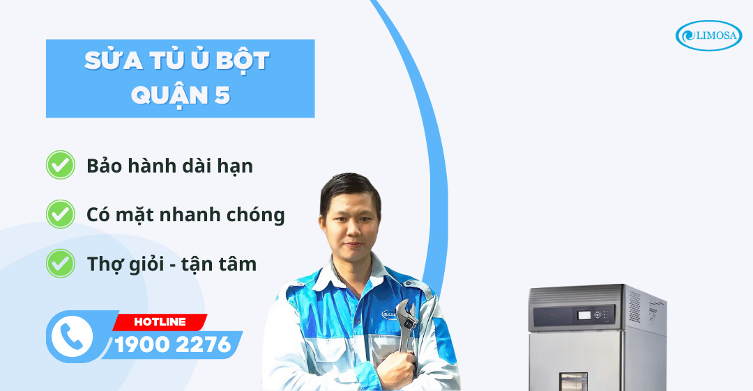 Sửa Tủ Ủ Bột Quận 5 Limosa