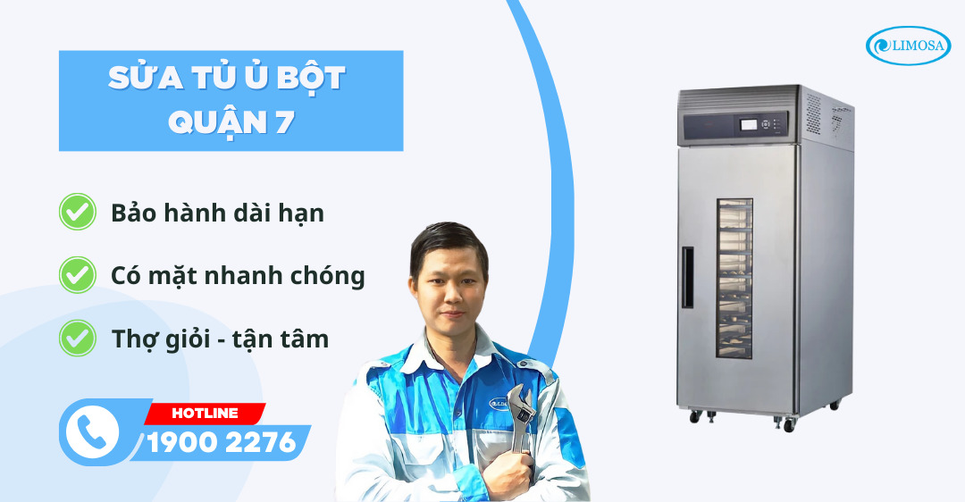 Sửa Tủ Ủ Bột Quận 7 Limosa