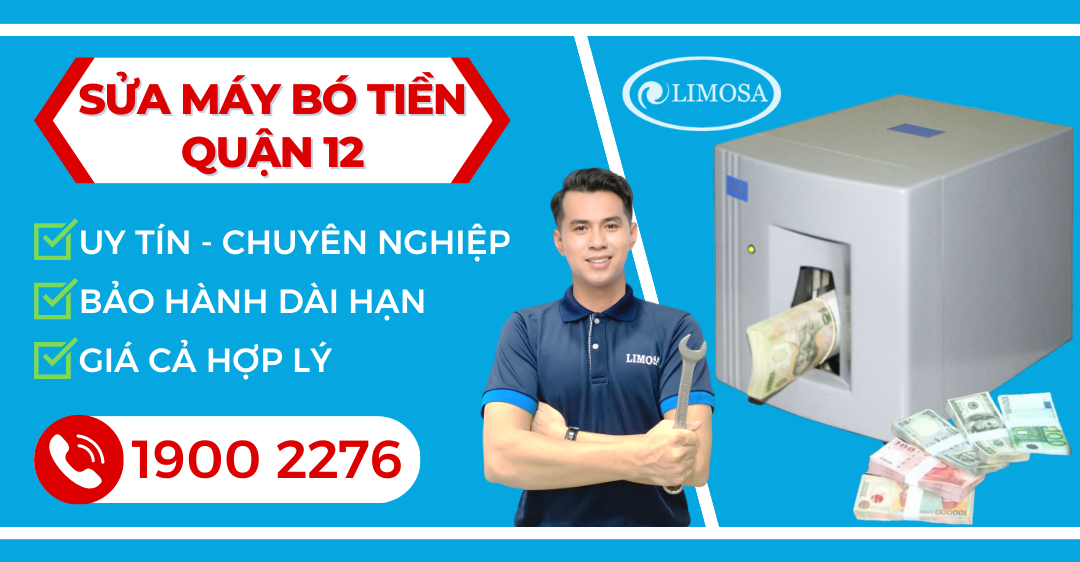 Sửa Máy Bó Tiền Quận 12 Limosa