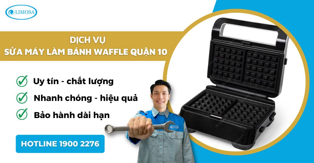 Sửa Máy Làm Bánh Waffle quận 10 Limosa