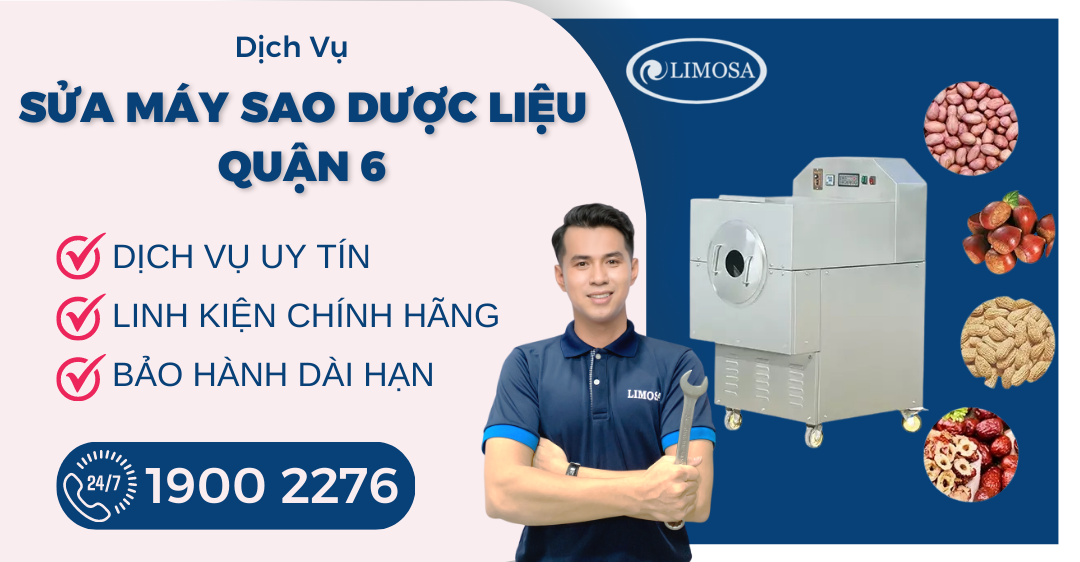 Sửa Máy Sao Dược Liệu Quận 6 Limosa