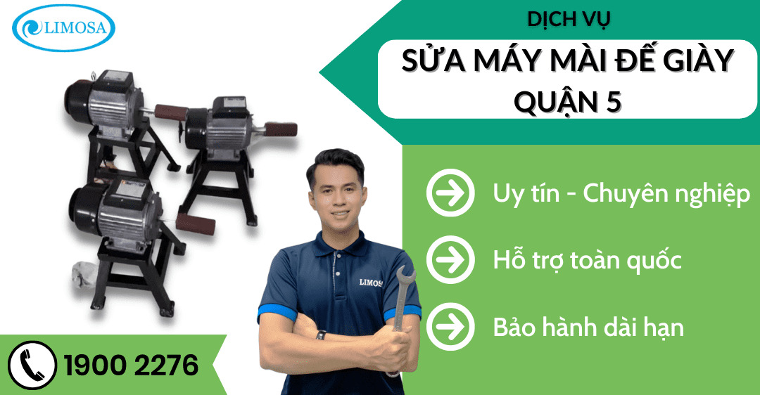 Sửa Máy Mài Đế Giày Quận 5 Limosa