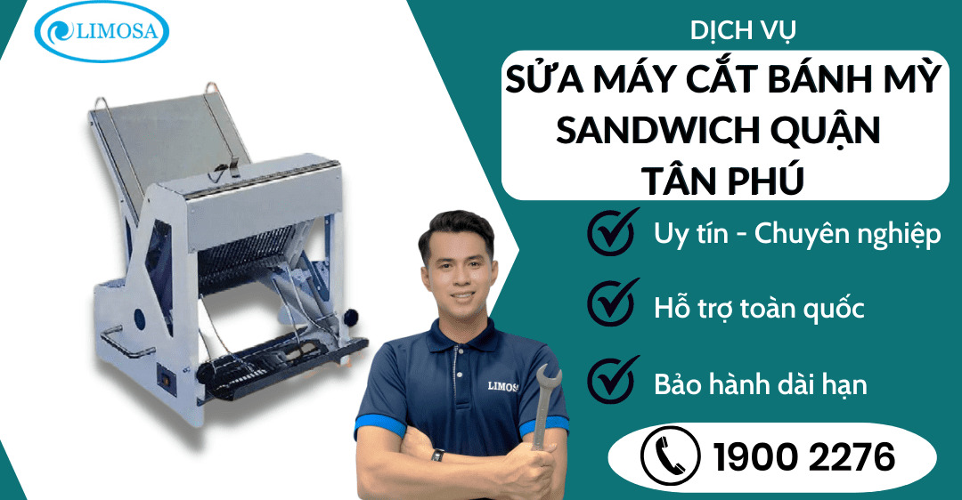 Sửa máy cắt bánh mỳ sandwich quận tân phú Limosa