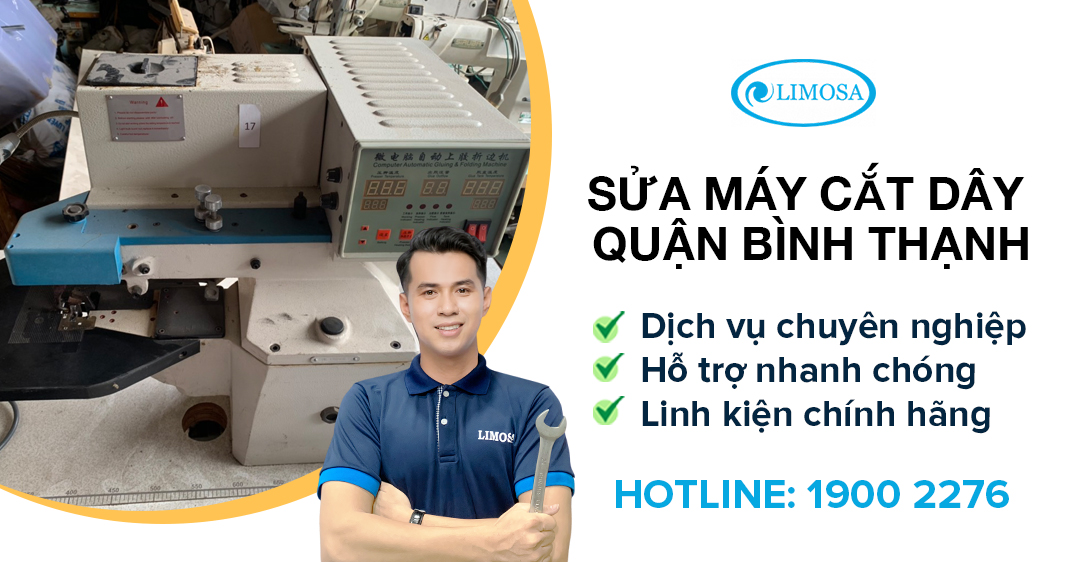 Sửa Máy Cắt Dây Quận Bình Thạnh Limosa