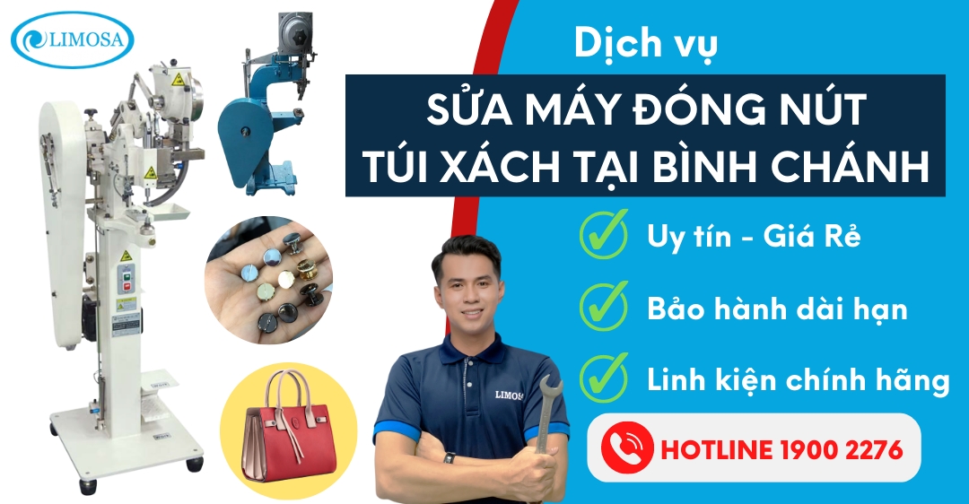 Sửa Máy Đóng Nút Túi Xách Tại Bình Chánh Limosa