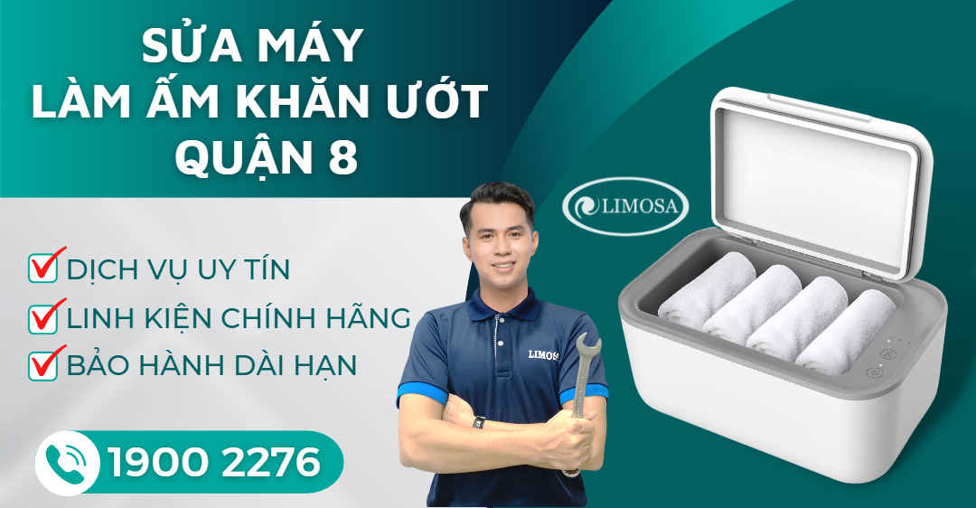 Sửa Máy Làm Ấm Khăn Ướt Quận 8 Limosa