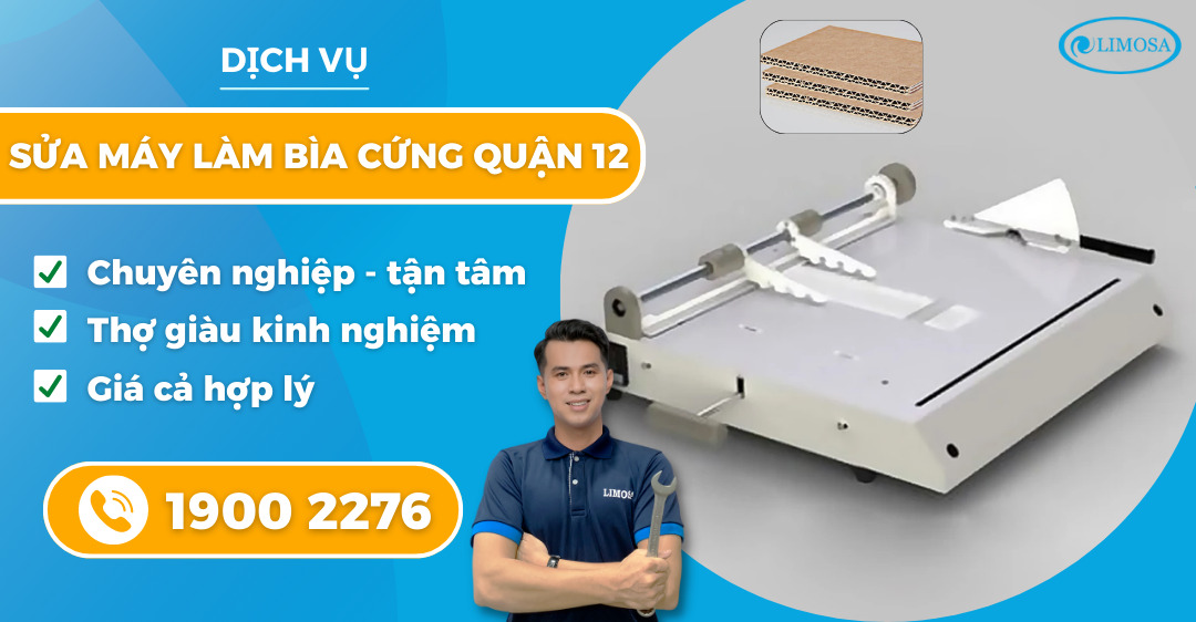 Sửa Máy Làm Bìa Cứng Quận 12 Limosa