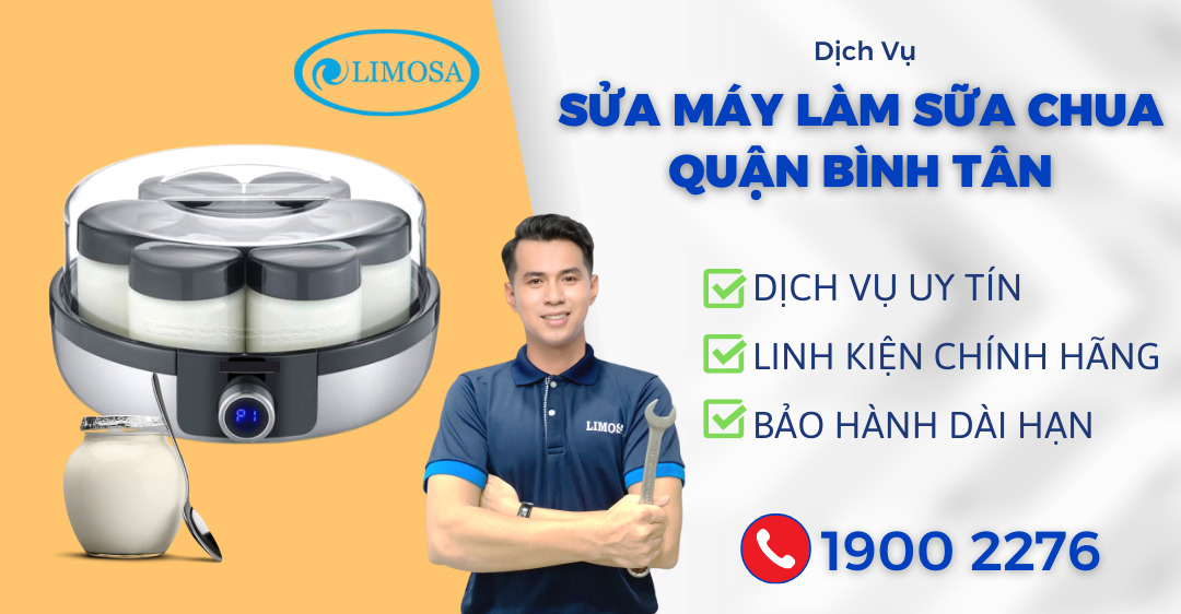 Sửa Máy Làm Sữa Chua Quận Bình Tân Limosa