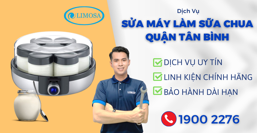 Sửa Máy Làm Sữa Chua Quận Tân Bình Limosa