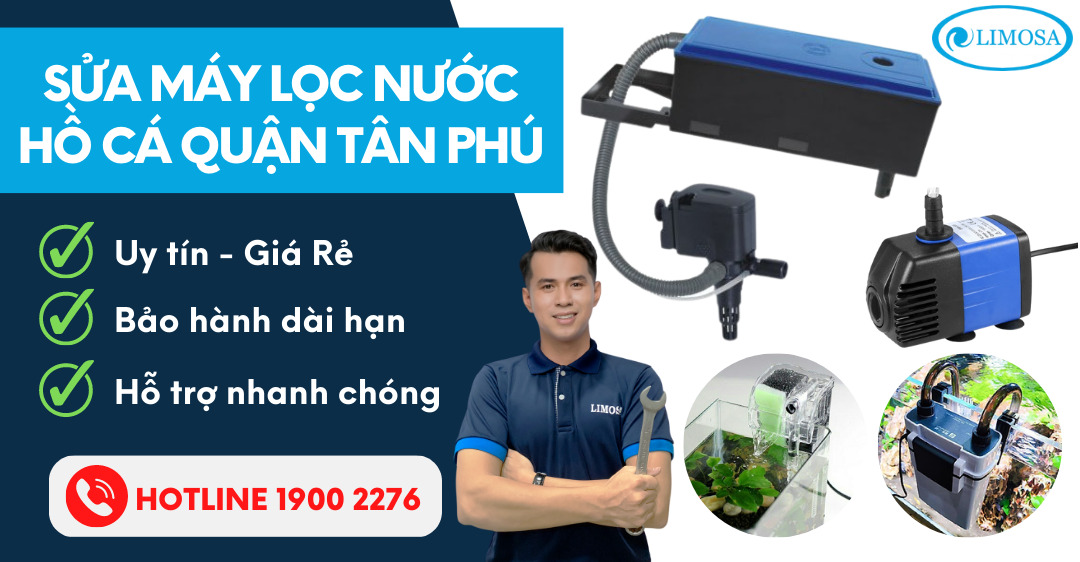 Sửa Máy Lọc Nước Hồ Cá Quận Tân Phú Limosa