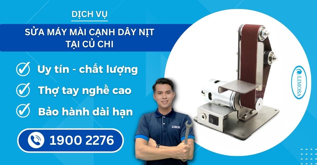 Sửa Máy Mài Cạnh Dây Nịt Tại Củ Chi Limosa