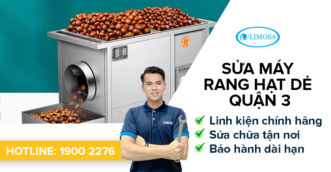 Sửa Máy Rang Hạt Dẻ Quận 3 Limosa