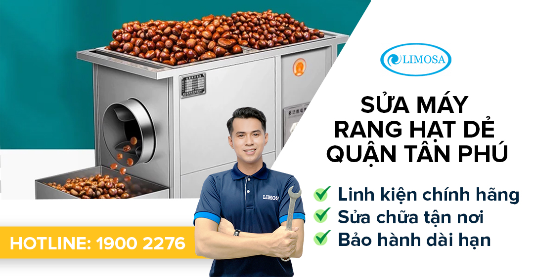 Sửa Máy Rang Hạt Dẻ Quận Tân Phú Limosa