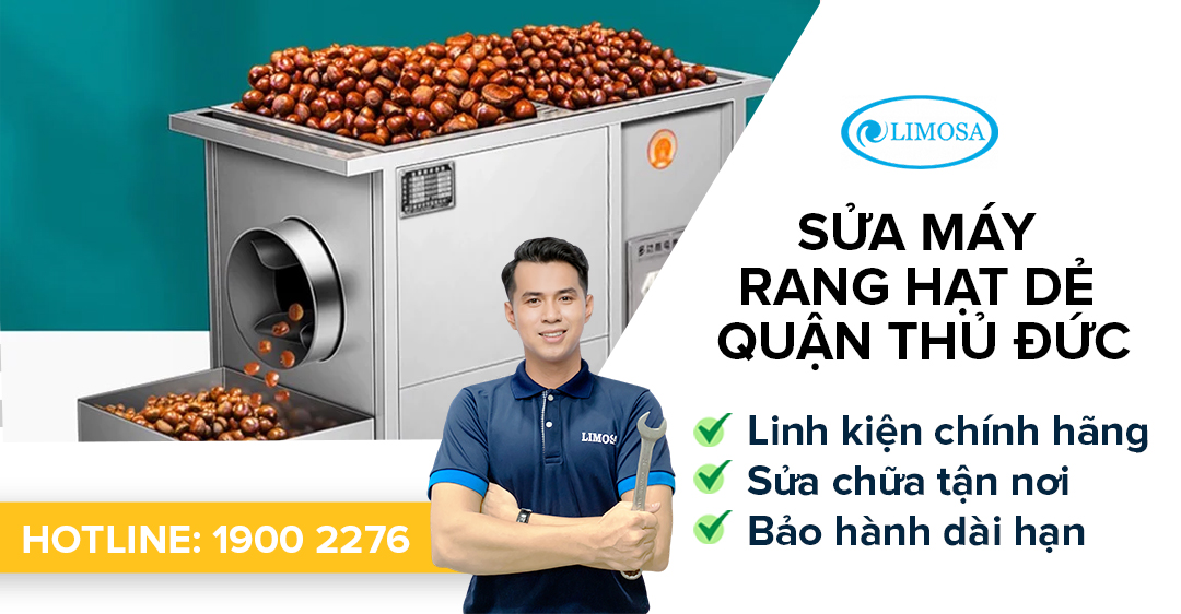 Sửa Máy Rang Hạt Dẻ Quận Thủ Đức Limosa