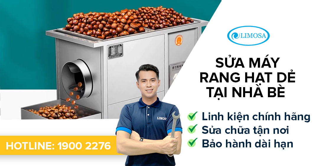 Sửa Máy Rang Hạt Dẻ Tại Nhà Bè Limosa