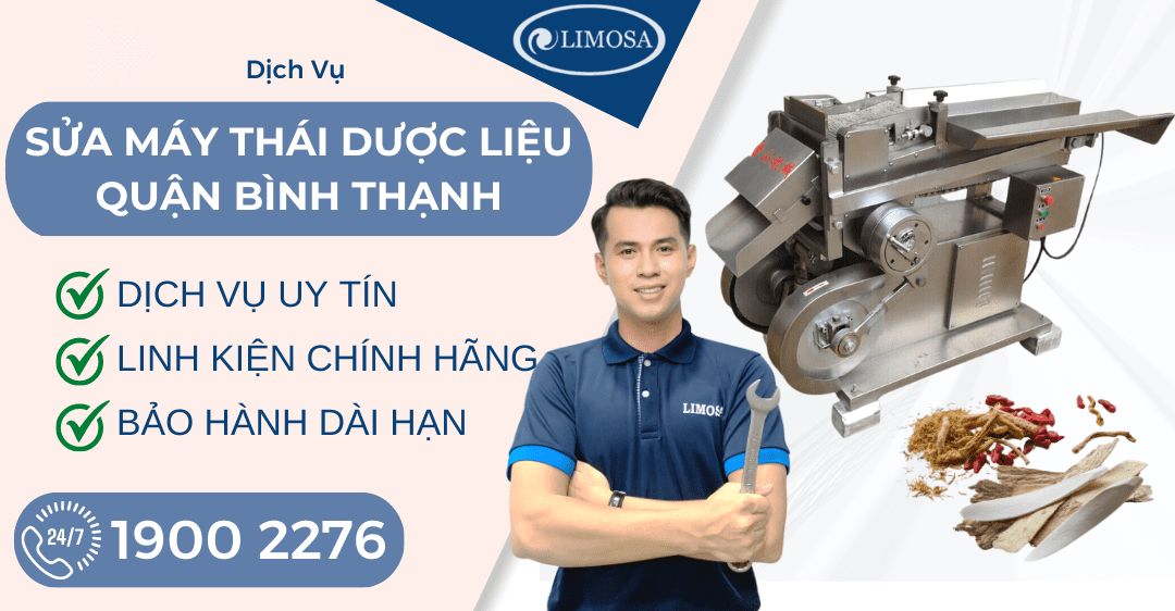 Sửa Máy Thái Dược Liệu Quận Bình Thạnh Limosa