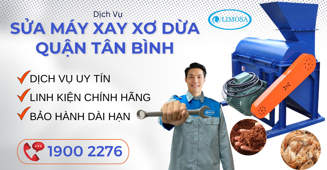 Sửa Máy Xay Xơ Dừa Quận Tân Bình Limosa