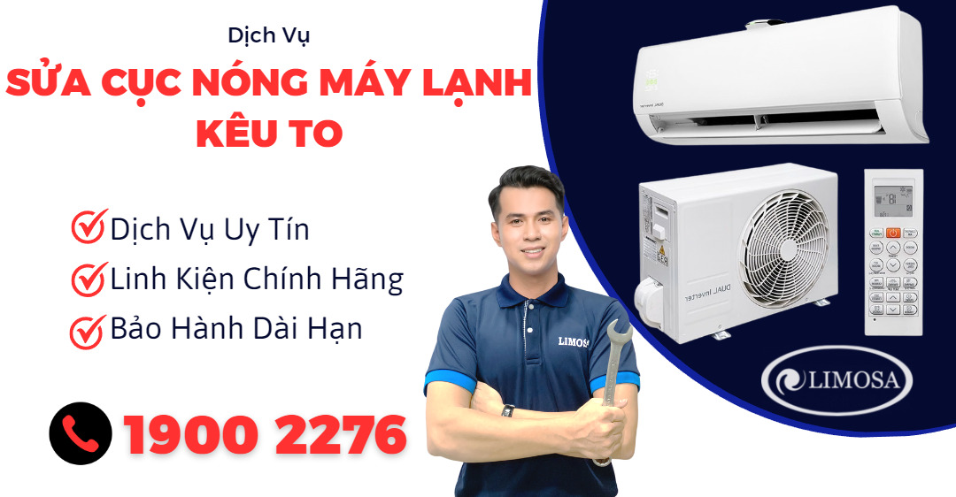Sửa Cục Nóng Máy Lạnh Kêu To Limosa