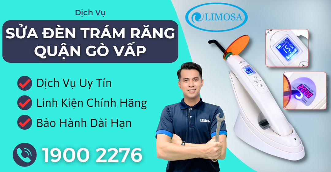 Sửa Đèn Trám Răng Quận Gò Vấp Limosa