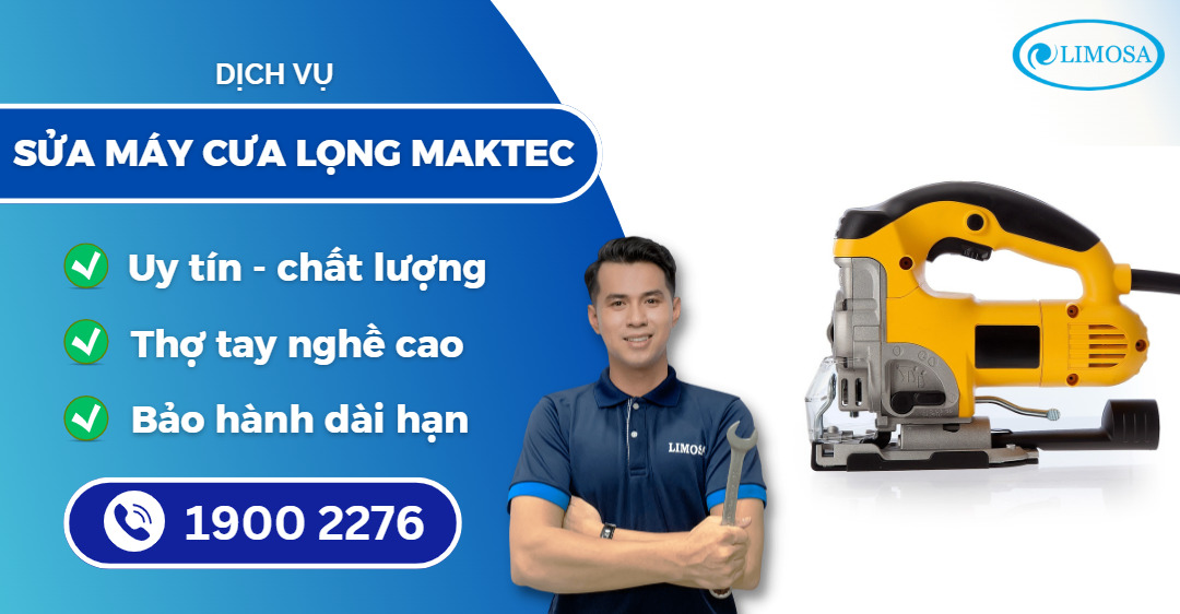 sửa máy cưa lọng Maktec Limosa