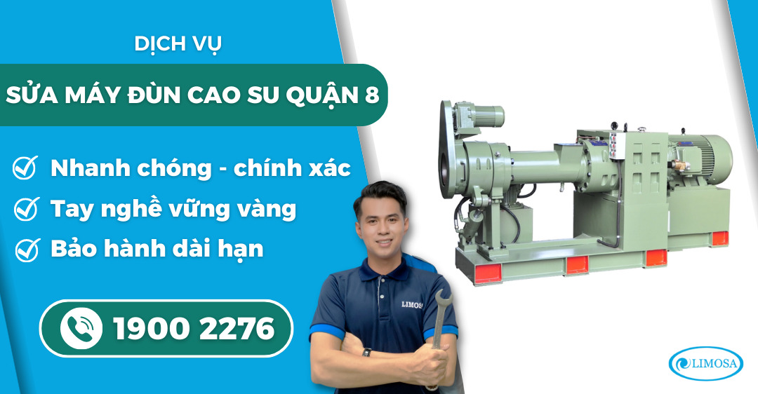 sửa máy đùn cao su quận 8 Limosa