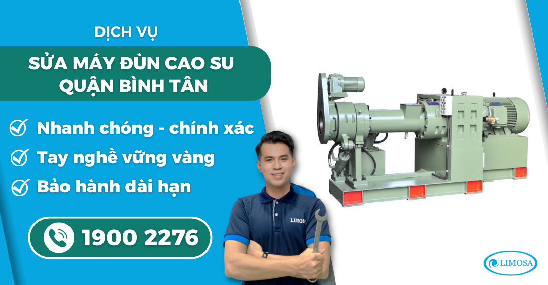 sửa máy đùn cao su quận Bình Tân Limosa