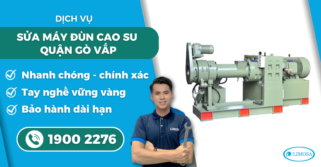 sửa máy đùn cao su quận Gò Vấp Limosa