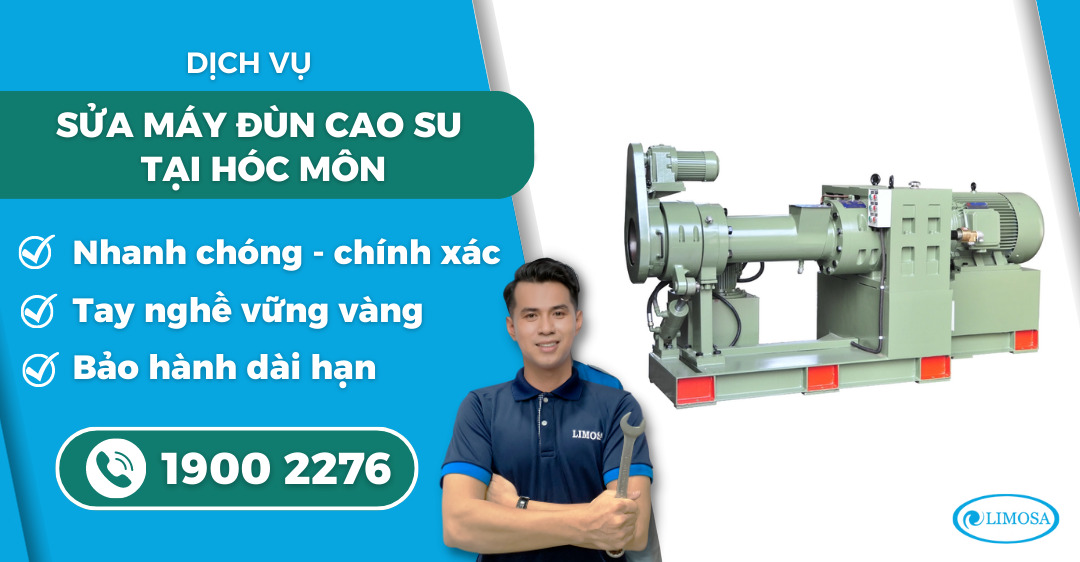 sửa máy đùn cao su tại Hóc Môn Limosa