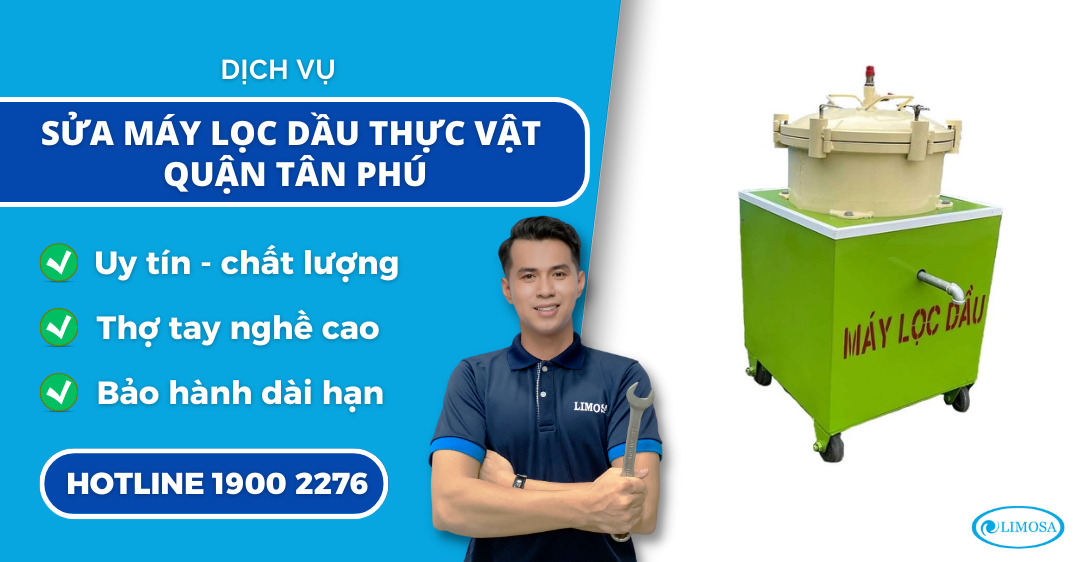 sửa máy lọc dầu thực vật quận Tân Phú Limosa